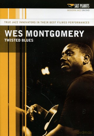 Wes Montgomery: Twisted Blues [DVD]