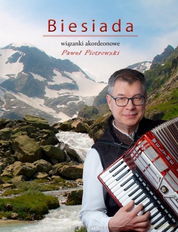Biesiada. Wiązanki akordeonowe - Paweł Piotrowski [CD]