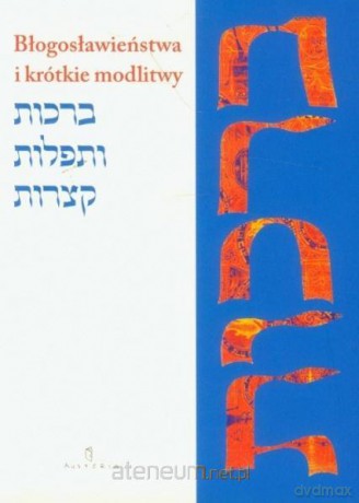 Błogosławieństwa i krótkie modlitwy - Pash Boaz Rabin [KSIĄŻKA]