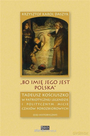 Bo imię jego jest Polska [KSIĄŻKA]