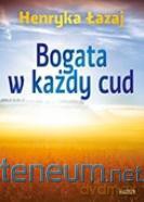 Bogata w każdy cud. Tomik poetycki - Henryka Łazaj [KSIĄŻKA]