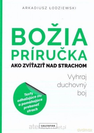 Bozia prrucka ako zvitazit nad strachom - Arkadiusz Łodziewski [KSIĄŻKA]