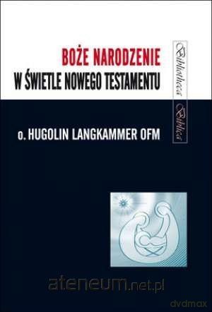 Boże Narodzenie w świetle Nowego Testamentu - Hugolin Langkammer [KSIĄŻKA]