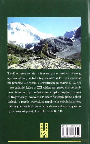 Być w sercu świata. Człowiek, teologia, góry - Roman E. Rogowski [KSIĄŻKA]