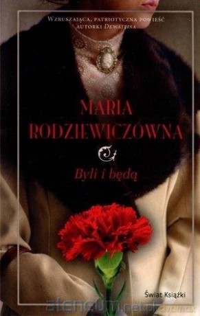 Byli i będą - Maria Rodziewiczówna [KSIĄŻKA]