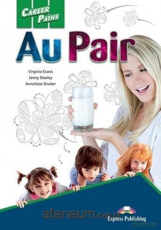 Career Paths: Au Pair + DigiBook - Virginia Evans, Jenny Dooley, Annaliese Gruber [KSIĄŻKA]