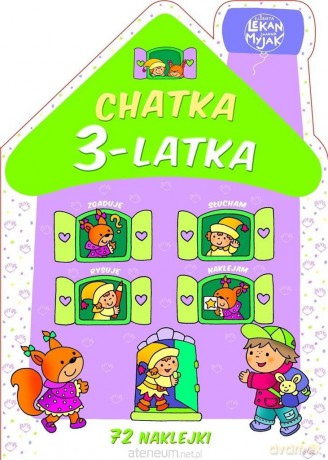 Chatka 3-latka - Elżbieta Lekan, Joanna Myjak [KSIĄŻKA]