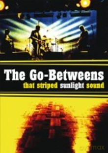 The Go-Betweens: That Striped Sunlight Sound (DVD+CD) [DVD]+[CD]