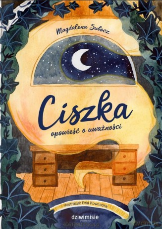 Ciszka. Opowieść o uważności - Magdalena Subocz, Ewa Kownacka [KSIĄŻKA]