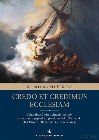 Credo et credimus Ecclesiam - Roman Słupek [KSIĄŻKA]