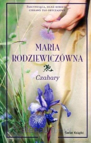 Czahary - Maria Rodziewiczówna [KSIĄŻKA]