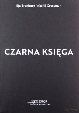 Czarna księga - Erenburg Ilja, Grossman Wasilij [KSIĄŻKA]