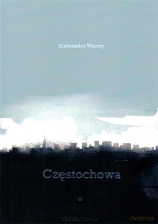 Częstochowa - Aleksander Wierny [KSIĄŻKA]