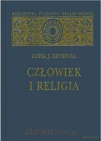 Człowiek i religia - Zofia J. Zdybicka [KSIĄŻKA]