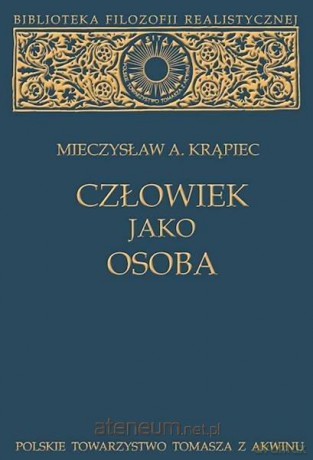 Człowiek jako osoba - Mieczysław A. Krąpiec [KSIĄŻKA]