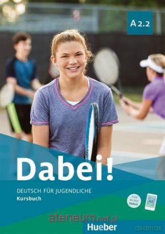 Dabei! A2.2 podręcznik - Gabriele Kopp, Josef Alberti, Siegfried Buttner [KSIĄŻKA]
