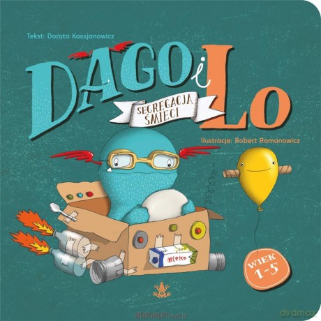 Dago i Lo. Segregacja śmieci - Dorota Kassjanowicz, Robert Romanowicz [KSIĄŻKA]