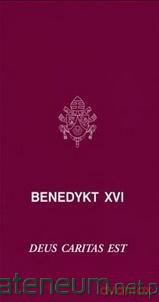 Deus Caritas Est - Benedykt XVI [KSIĄŻKA]