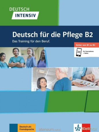 Deutsch intensiv. Deutsch fur die Pflege B2 + kod [KSIĄŻKA]