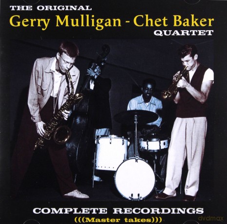 Gerry Mulligan, Chet Baker Quartet: The Original Gerry Mulligan and Chet Baker Quartet Complete Recordings [2CD]