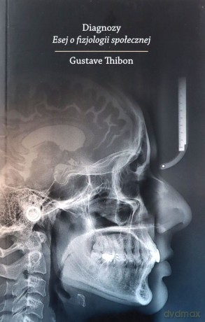 Diagnozy. Esej o fizjologii społecznej - Gustave Thibon [KSIĄŻKA]