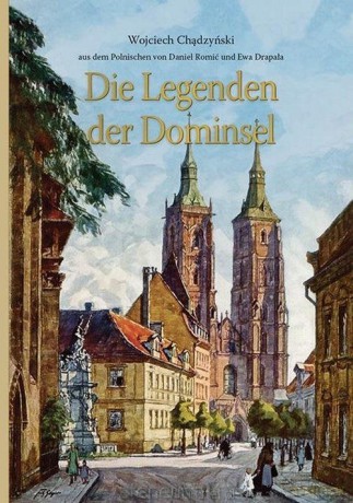 Die Legenden der Dominsel - Wojciech Chądzyński [KSIĄŻKA]