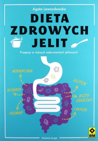 Dieta zdrowych jelit - Agata Lewandowska [KSIĄŻKA]