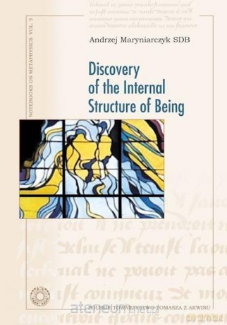 Discovery of the Internal Structure of Being - Andrzej Maryniarczyk SDB [KSIĄŻKA]
