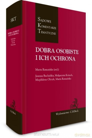 Dobra osobiste i ich ochrona - Joanna Buchalska, Małgorzata Kożuch, dr Magdalena Olczyk [KSIĄŻKA]