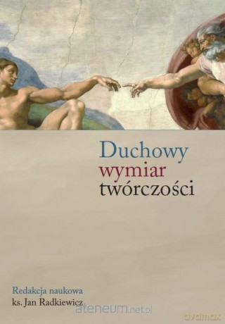 Duchowy wymiar twórczości - Jan Radkiewicz [KSIĄŻKA]