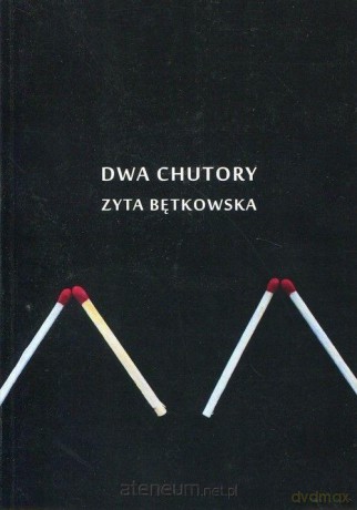 Dwa chutory - Zyta Bętkowska [KSIĄŻKA]