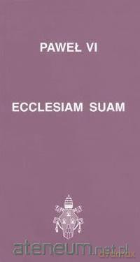 Ecclesiam suam - Paweł VI [KSIĄŻKA]