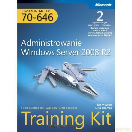 Egzamin MCITP 70-646: Administrowanie Windows Server 2008 [KSIĄŻKA]