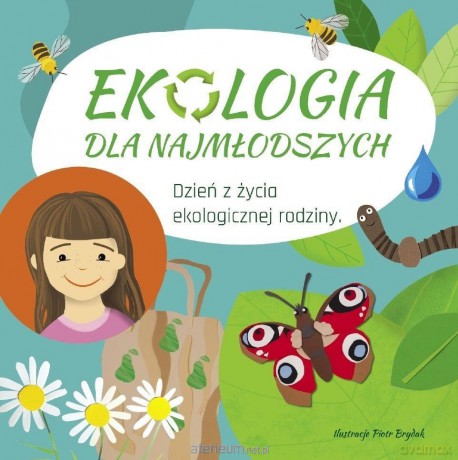 Ekologia dla najmłodszych - Piotr Brydak [KSIĄŻKA]
