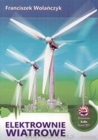 Elektrownie wiatrowe - Franciszek Wolańczyk [KSIĄŻKA]