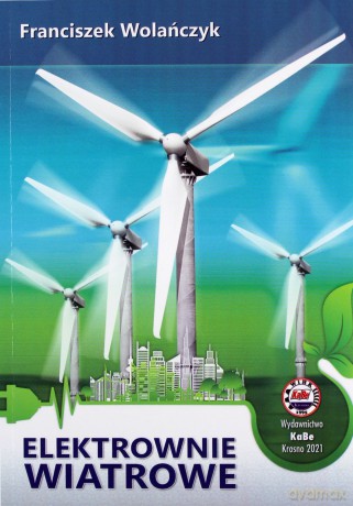 Elektrownie wiatrowe - Franciszek Wolańczyk [KSIĄŻKA]