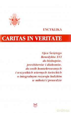 Encyklika Caritas in Veritate - Benedykt XVI [KSIĄŻKA]