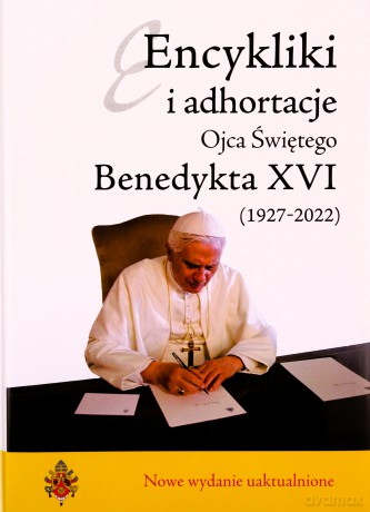 Encykliki i adhortacje Benedykta XVI - Benedykt XVI [KSIĄŻKA]