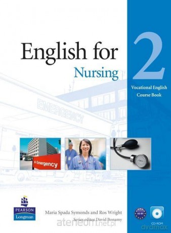 English for Nursing 2 - Ros Wright, Maria Spada Symonds [KSIĄŻKA]