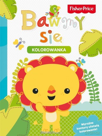 Fisher Price. Bawmy się. Kolorowanka [KSIĄŻKA]