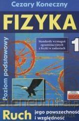 Fizyka 1. Ruch jego powszechność i względność - Cezary Koneczny [KSIĄŻKA]