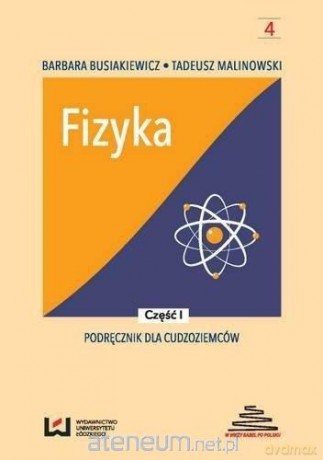 Fizyka. Podręcznik dla cudzoziemców (Tom 1) - Barbara Busiakiewicz, Tadeusz Malinowski [KSIĄŻKA]