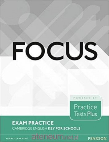 Focus Exam Practice. Cambridge English Key for Schools [KSIĄŻKA]