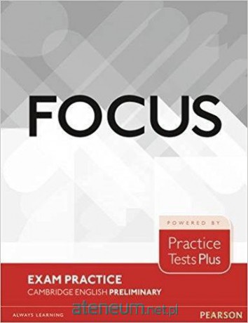Focus Exam Practice. Cambridge English Preliminary - Russell Whitehead [KSIĄŻKA]