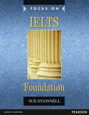 Focus on IELTS Foundation podręcznik + MyEngLab - Sue O'Connell [KSIĄŻKA]
