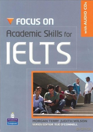Focus on IELTS New Academic Skills - Morgan Terry, Judith Wilson, Sue O'Connell [KSIĄŻKA]