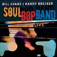 Bill Evans, Randy Brecker: SoulBop Band - Live [2CD]