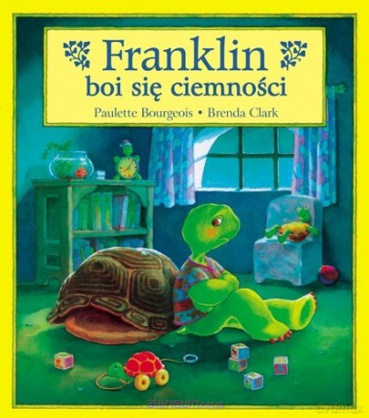 Franklin boi się ciemności (Tom 10) - Paulette Bourgeois, Brenda Clark [KSIĄŻKA]