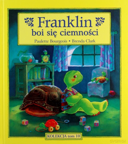 Franklin boi się ciemności (Tom 10) - Paulette Bourgeois, Brenda Clark [KSIĄŻKA]