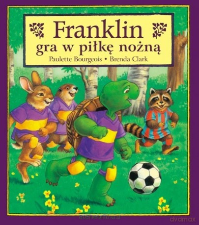 Franklin gra w piłkę nożną (Tom 27) - Paulette Bourgeois, Brenda Clark [KSIĄŻKA]